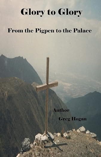 Glory to Glory: from the Pigpen to the Palace